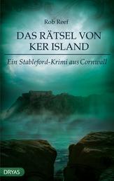 Das Rätsel von Ker Island - Ein Stableford-Krimi aus Cornwall