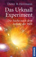 Dieter B. Herrmann: Das Urknall-Experiment ★★
