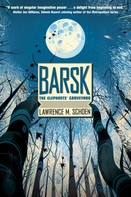 Lawrence M. Schoen: Barsk: The Elephants' Graveyard 