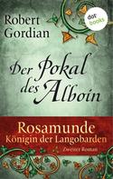 Robert Gordian: Rosamunde - Königin der Langobarden - Roman 2: Der Pokal des Alboin ★★★★