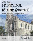 Viktor Dick: HYFRYDOL (String Quartet) 