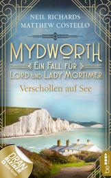 Mydworth - Verschollen auf See - Ein Fall für Lord und Lady Mortimer