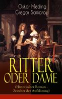 Oskar Meding: Ritter oder Dame (Historischer Roman - Zeitalter der Aufklärung) 