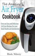 Rhoda Maberry: The Amazing Air Fryer Cookbook 
