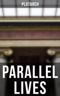 Plutarch: Parallel Lives 