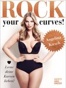 Angelina Kirsch: Rock your Curves! ★★★★