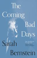 Sarah Bernstein: The Coming Bad Days 