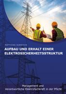 Matthias Surovcik: Aufbau und Erhalt einer Elektrosicherheitsstruktur 