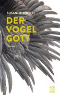 Susanne Röckel: Der Vogelgott ★★★