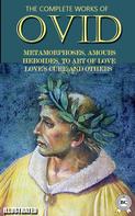 Ovid: The Complete Works of Ovid. Illustrated 