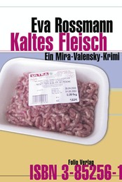 Kaltes Fleisch - Ein Mira-Valensky-Krimi