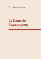 Christian Lemarcis: La Dame de Brassempouy 