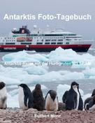 Suitbert Monz: Antarktis Foto-Tagebuch ★★★★