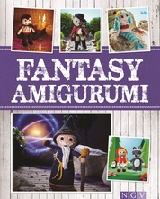 Fantasy Amigurumi - Märchenhaft süße Häkelfiguren von Drache bis Prinzessin