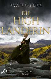 Die Highlanderin - Historischer Roman