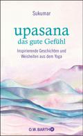 Sukumar: upasana - das gute Gefühl 
