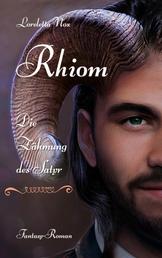 Rhiom - Die Zähmung des Satyr