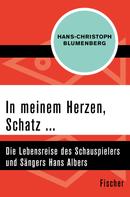 Hans-Christoph Blumenberg: In meinem Herzen, Schatz ... 