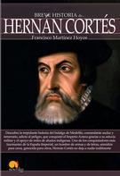 Francisco Martínez Hoyos: Breve historia de Hernán Cortés 