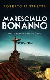 Maresciallo Bonanno und das tödliche Gelübde - Sizilien-Krimi
