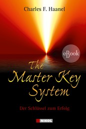 The Master Key System - Der Schlüssel zum Erfolg