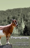 Siegfried Weise: Ziegengeising 
