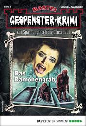Gespenster-Krimi 5 - Horror-Serie - Das Dämonengrab