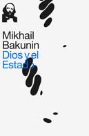 Mikhail Bakunin: Dios y el Estado 
