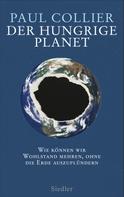 Paul Collier: Der hungrige Planet 