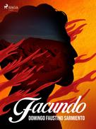 Domingo Faustino Sarmiento: Facundo 