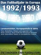 Werner Balhauff: Das Fußballjahr in Europa 1992 / 1993 