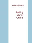 André Sternberg: Making Money Online 