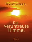 Franz Werfel: Der veruntreute Himmel ★★★★★