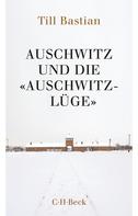 Till Bastian: Auschwitz und die 'Auschwitz-Lüge' ★★★★