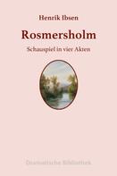 Henrik Ibsen: Rosmersholm 