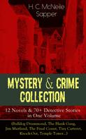 Sapper: Mystery & Crime Collection: 12 Novels & 70+ Detective Stories in One Volume 