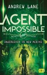 AGENT IMPOSSIBLE - Undercover in New Mexico - Die Fortsetzung der actionreichen Agenten-Reihe