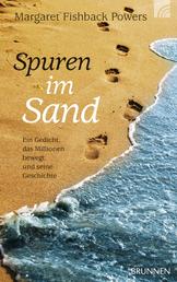 Spuren im Sand - Ein Gedicht, das Millionen bewegt, und seine Geschichte