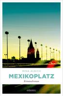Mina Albich: Mexikoplatz ★★★