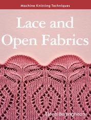 Lace and Open Fabrics - Machine Knitting Techniques