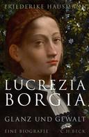 Friederike Hausmann: Lucrezia Borgia ★★★★