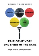 Rainald Bierstedt: Fair geht vor! Und Spirit of the game 