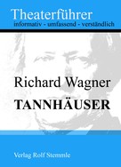 Rolf Stemmle: Tannhäuser - Theaterführer im Taschenformat zu Richard Wagner ★★★★★