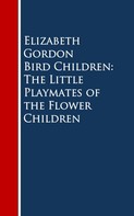 Elizabeth Gordon: Bird Children: The Little Playmates of the Flower Children 