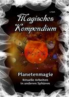 Frater LYSIR: Magisches Kompendium - Planetenmagie 