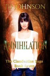 Annihilation: The Clandestine Saga Book 7
