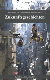 Zukunftsgeschichten - Band 2: Mobilitätswelten 2057