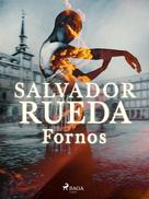Salvador Rueda: Fornos 