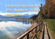 Europa-Express-Radroute Ulm-Augsburg-Füssen - Fahrradkarte