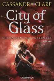City of Glass - Chroniken der Unterwelt 3